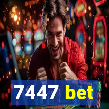 7447 bet